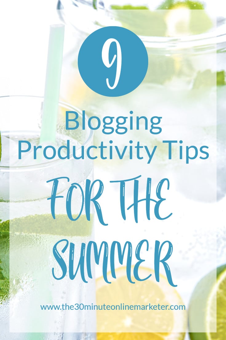Want to get more done this summer while the kids are off school? Check out these 9 tips for mom bloggers #productivity #bloggingtips #timemanagement