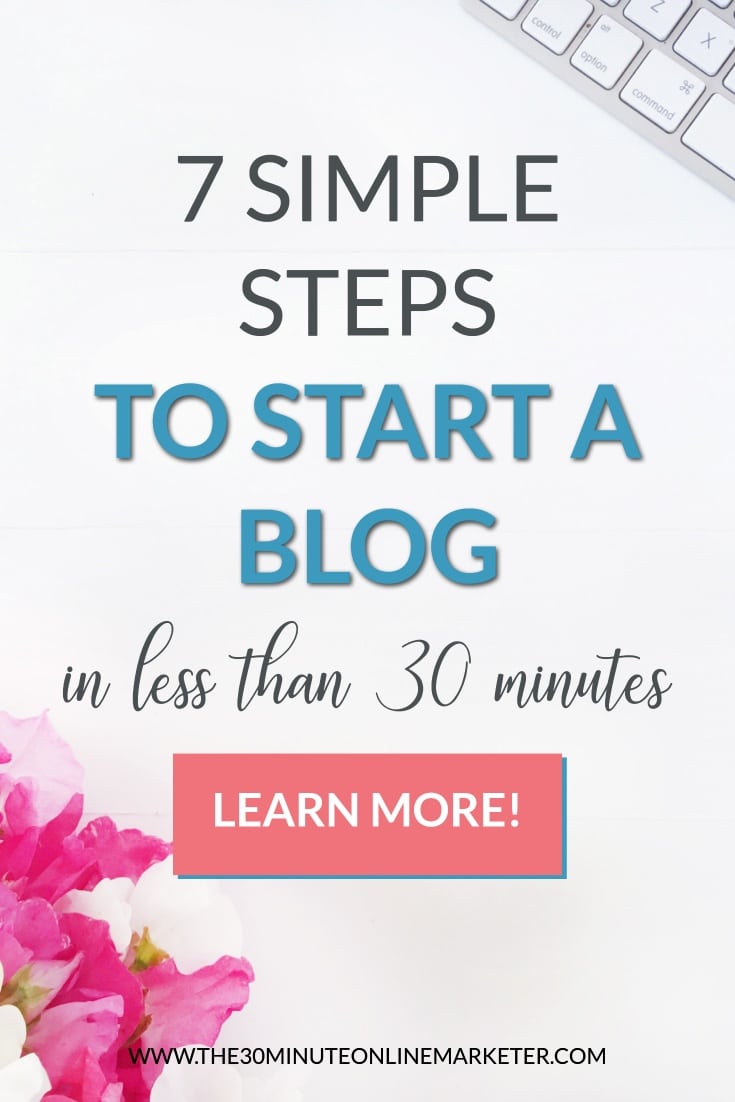 7 SIMPLE STEPS TO START A BLOG IN LESS THAN 30 MINUTES 7 simple steps to start a blog